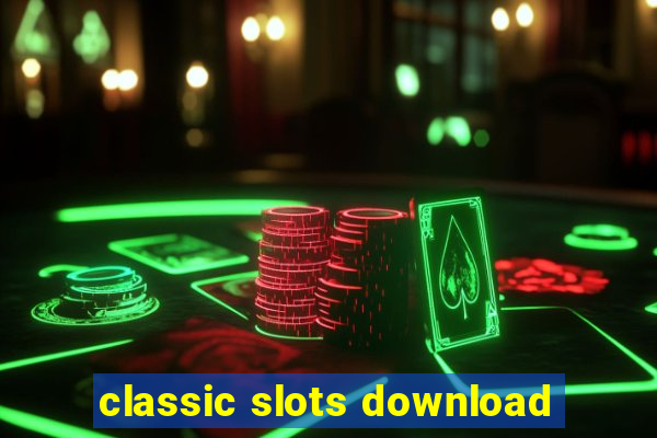 classic slots download